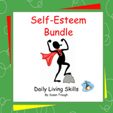 Self-Esteem Bundle - Daily Living Skills