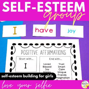 Preview of Self-Esteem Girls Counseling Group - Love Your Selfie Girls Confidence Group