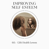 Self-Esteem Health Lesson FREE: Improving Self-Esteem Thro