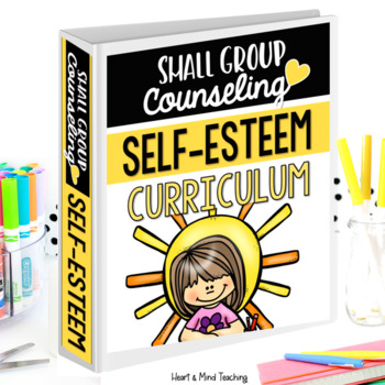 Preview of Self Esteem Small Group Counseling Curriculum