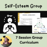 Self-Esteem Small Group Curriculum *Low Prep!*