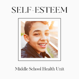 Self-Esteem Unit for Middle School Health: Health Lessons 