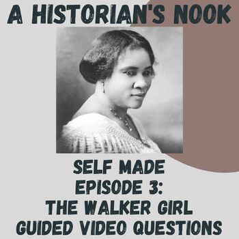 Preview of Self Made: Episode 3: The Walker Girl Guided Video Questions