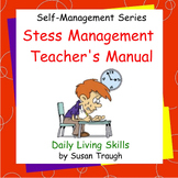 Stress Management Bundle Teachers Manual - Self Management Series