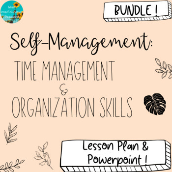 Preview of Self-Management: Time Management & Organization Skills Lesson Plan & PowerPoint
