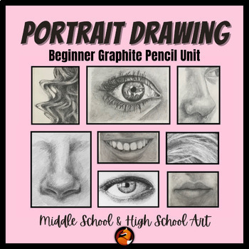 Preview of Portrait Drawing Graphite Pencil Unit Middle School Art High School Art Project
