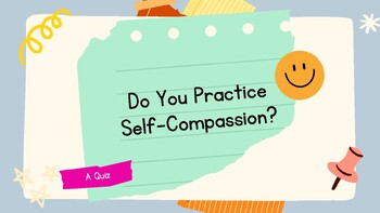 Preview of Self-Quiz: Do You Practice Self-Compassion?