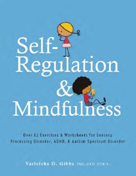 Preview of Self-Regulation and Mindfulness: Over 82 Exercises & Worksheets for Sensory