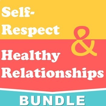 Preview of Self-Respect & Healthy Relationships Bundle