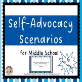 Self-Advocacy Scenarios for Middle School