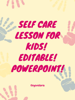 Preview of Self-care for Kids Lesson! Editable! Downloadable!