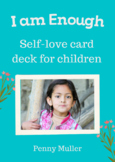 Self-love Card Deck for Children: I am Enough
