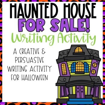 Preview of Sell A Haunted House | Persuasive Writing Craft