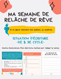 Semaine de relâche de rêve - Situation d'écriture