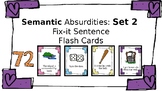 Semantic Absurdities Set 2: Fix It Sentences; Explaining Why