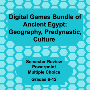 Preview of Semester Test Prep Games: Ancient Egypt Geography, Predynastic, Culture, Digital