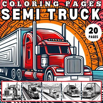 Preview of Semi Truck Coloring pages for Boys Stress Relief and Relaxation American Trucks