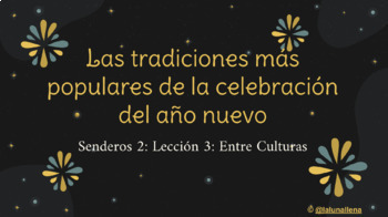 Preview of Senderos 2: Lección 3 (ENTRE CULTURAS shared partner slides) El Año Nuevo