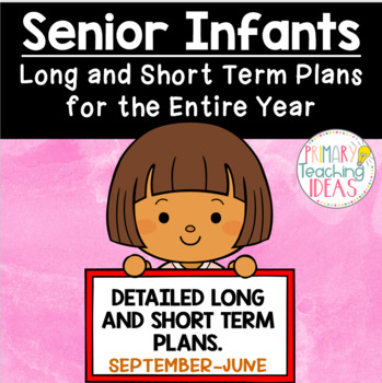 Preview of Senior Infants Long and Short Term Plans for the Entire Year