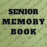Senior Memory Book: A Semester Project for Senior English Classes
