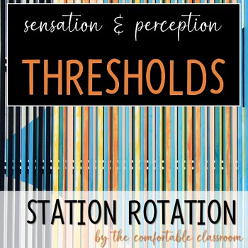 Preview of Sensation & Perception: Thresholds Station Rotation Psychology Activity