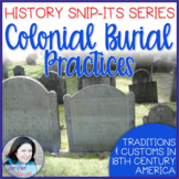 Colonial Burial Practices - Sensational History Snip-Its Series