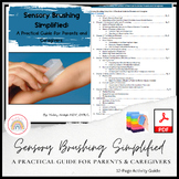 Sensory Brushing Simplified: Guide for parents, OTs, and c