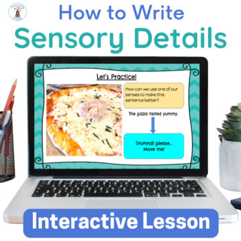 Preview of Sensory Details Interactive Writing Lesson for Google Slides