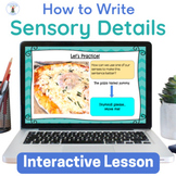 Sensory Details: Interactive Writing Lesson for Google Sli