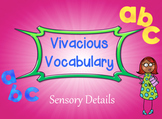 Vivacious Vocabulary Sensory Details Powerpoint and Study Packet