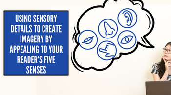 Preview of Sensory Details to Appeal to the Reader's 5 Senses
