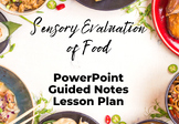 Sensory Evaluation of Food Bundle: Presentation and Lesson Plan