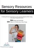 Sensory Resources for Sensory Learners 800 Ideas and Activities