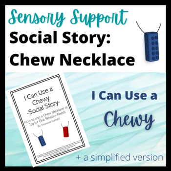 Preview of Sensory Support Social Story: Chew Necklace, I Can Use A Chewy / Oral Sensory