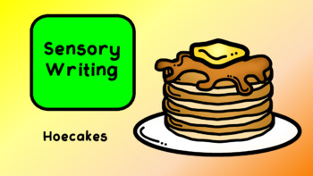 Preview of Sensory Writing - Hoecakes