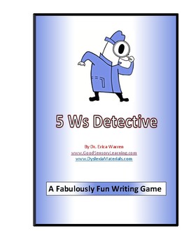Preview of Sentence Building 5 Ws Detectives A Fabulously Fun Writing Game