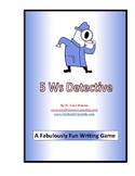 Sentence Building 5 Ws Detectives A Fabulously Fun Writing Game
