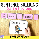 Sentence Building Center Kindergarten - Calming Strategies SEL