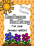 Spring Activities - Sentence Building for Growing Writers