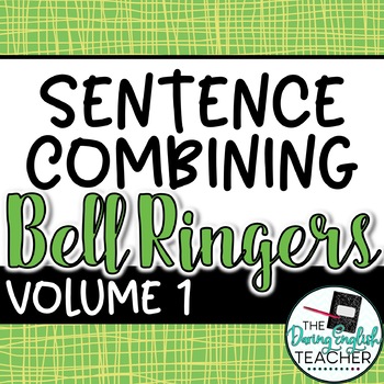 Preview of Sentence Combining Bell Ringers for Secondary English {Volume 1}