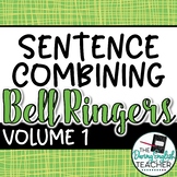 Sentence Combining Bell Ringers for Secondary English {Volume 1}