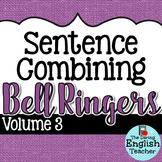 Sentence Combining Bell Ringers for Secondary English {Volume 3}