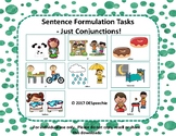 Sentence Formulation Tasks - Just Conjunctions!