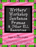 Writers' Workshop Sentence Frames & Other ELL Resources