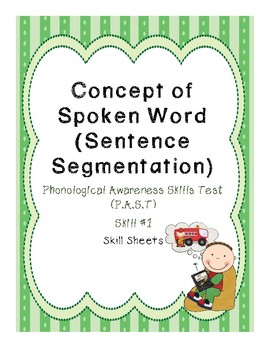 Preview of Sentence Segmentation - Concept of Spoken Word - P.A.S.T - Skill Sheets
