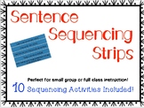 Sentence Sequencing Strips - 10 Activities Included!