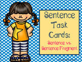 Sentence Task Cards: Sentence and Sentence Fragment