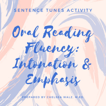 Preview of Sentence Tunes: Oral Reading Fluency: Intonation and Emphasis