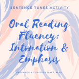 Sentence Tunes: Oral Reading Fluency: Intonation and Emphasis