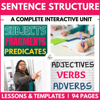 Preview of Sentence Writing Unit | Subjects and Predicates, Fragments, Verbs and Adverbs